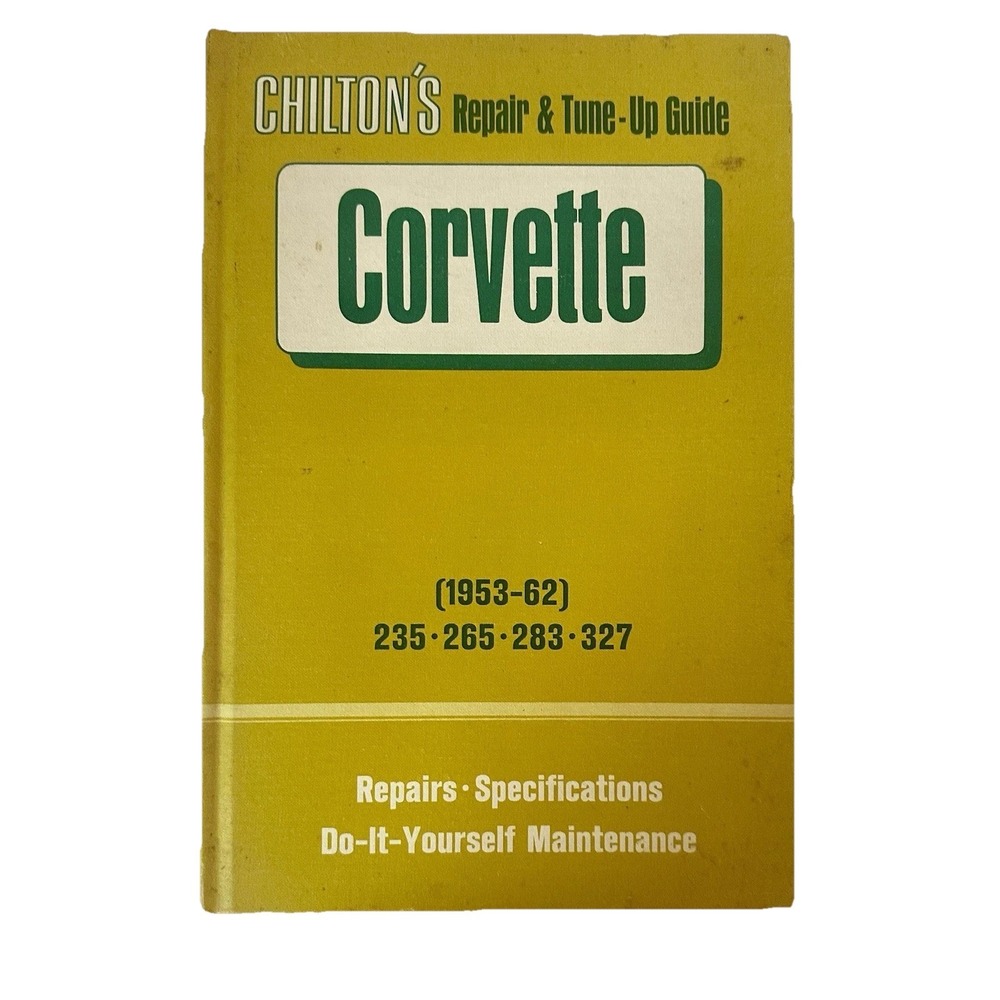Chilton's Repair & Tune Up Guide for the CORVETTE 1953-62, Illustrated, Hardback